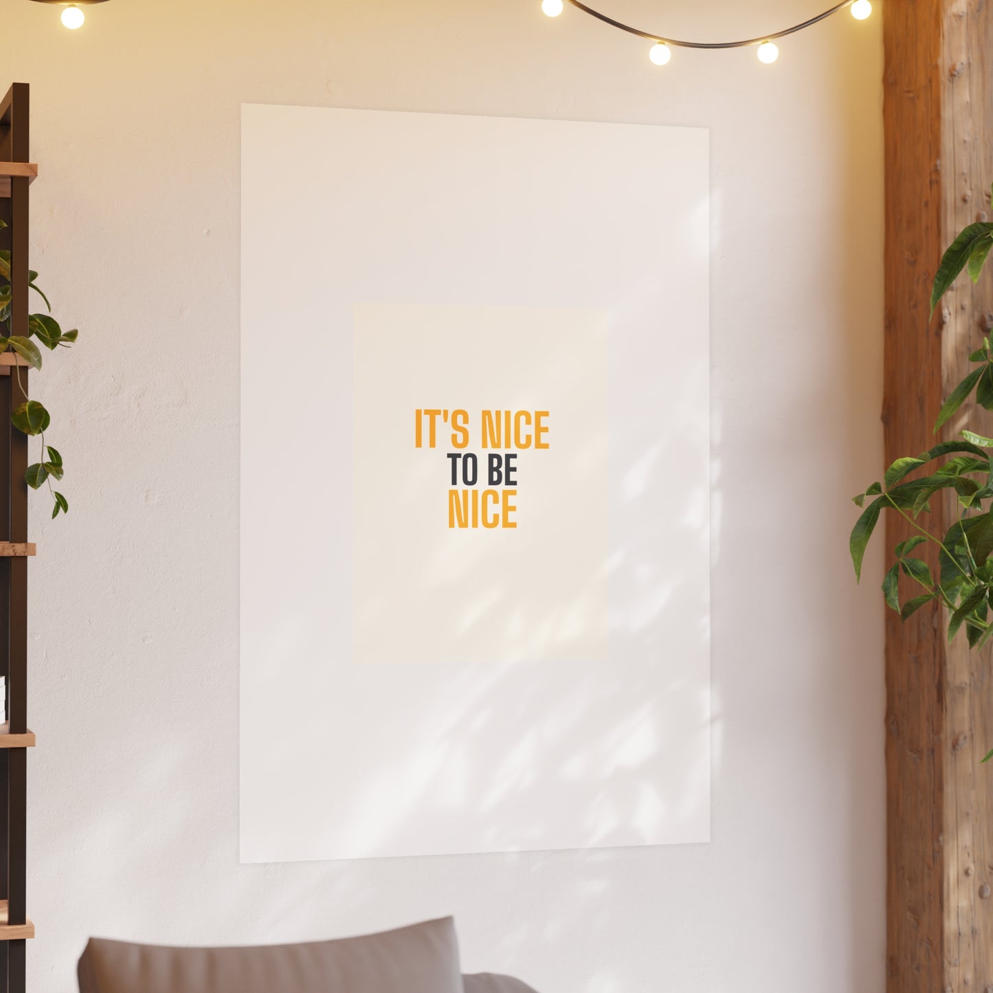 It's Nice To Be Nice | 18×24 Poster