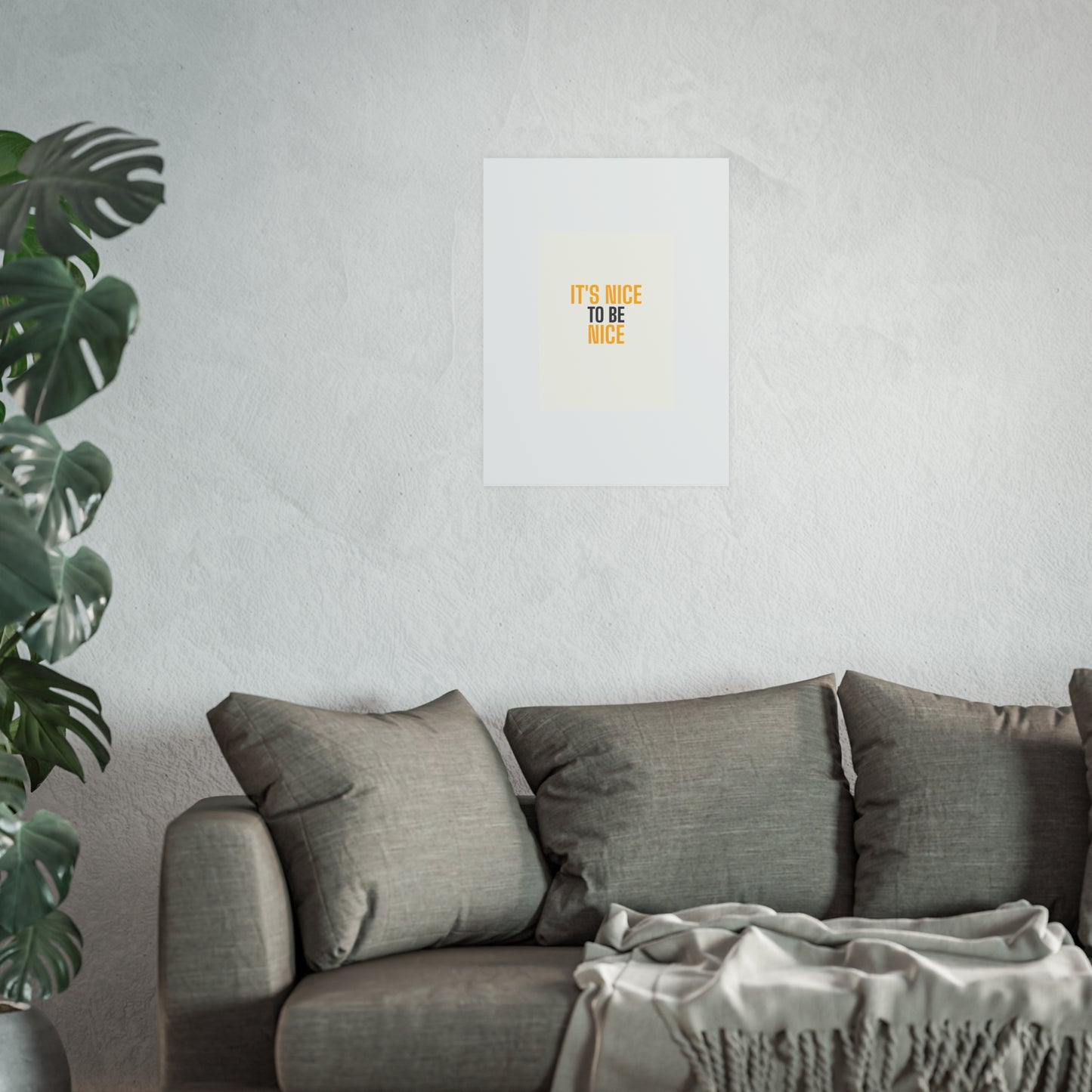 It's Nice To Be Nice | 18×24 Poster