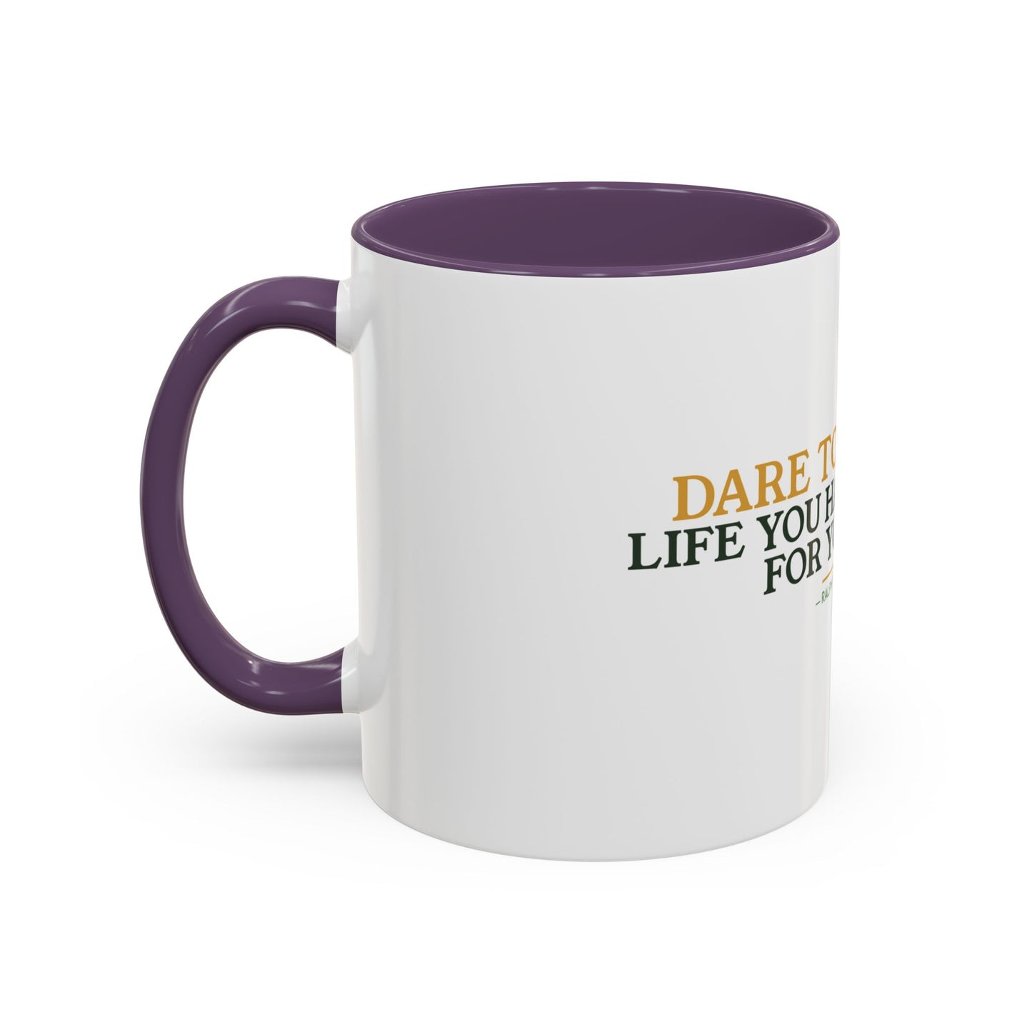 Dare To Live The Life You Dreamed — Emerson | 11oz Mug