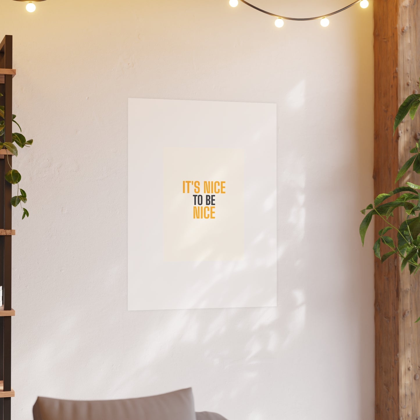 It's Nice To Be Nice | 18×24 Poster