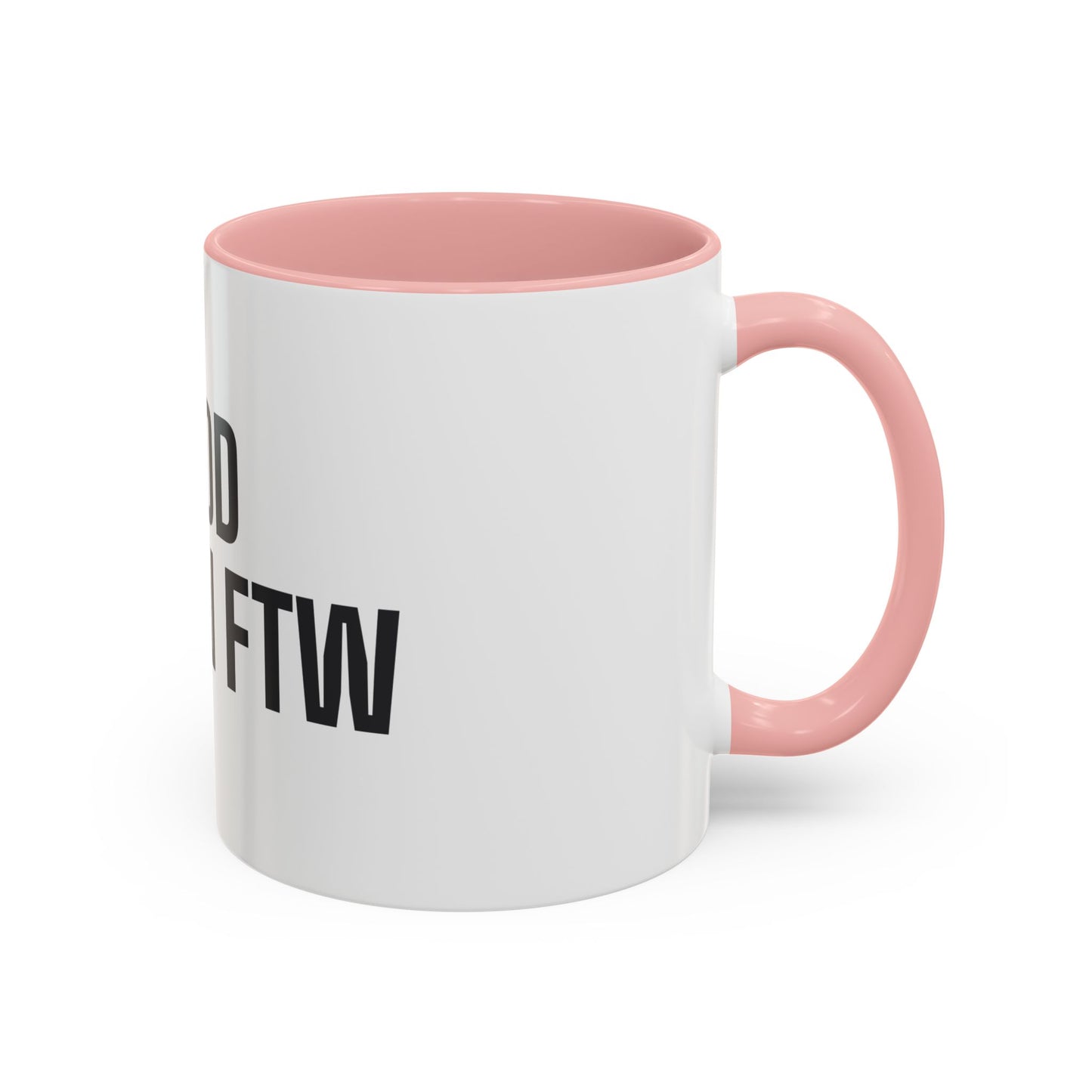 Good Human FTW | 11oz Mug
